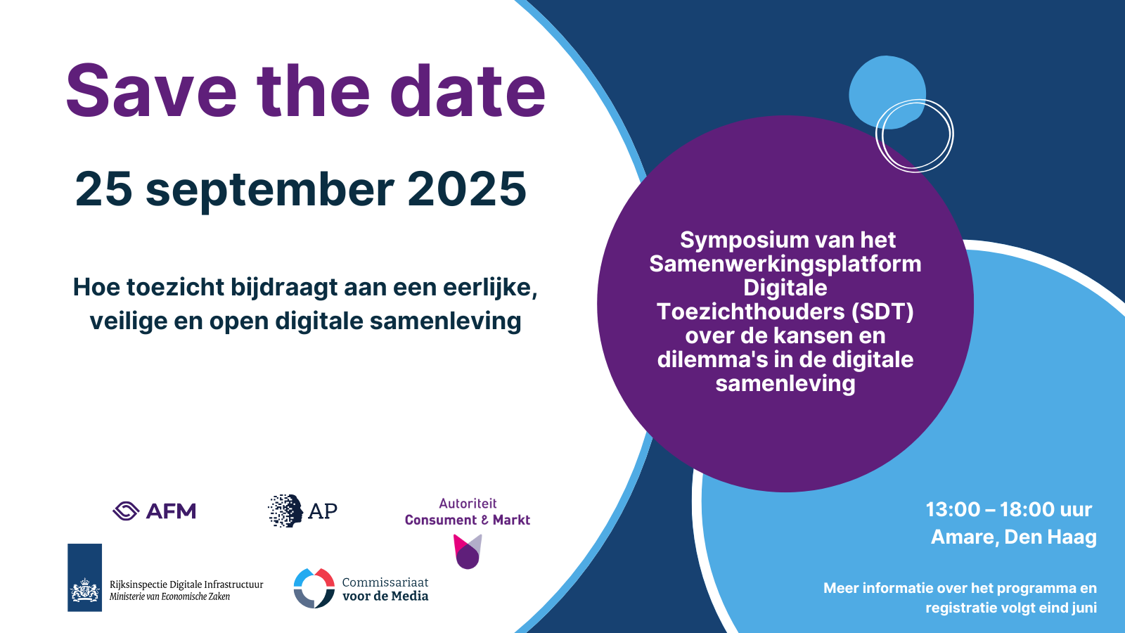 Save the date met daarop de titel van het symposium, de logo's van de toezichthouders en het tijdstip en plek. Alle informatie staat ook in het nieuwsbericht. 